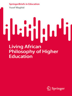 cover image of Living African Philosophy of Higher Education
